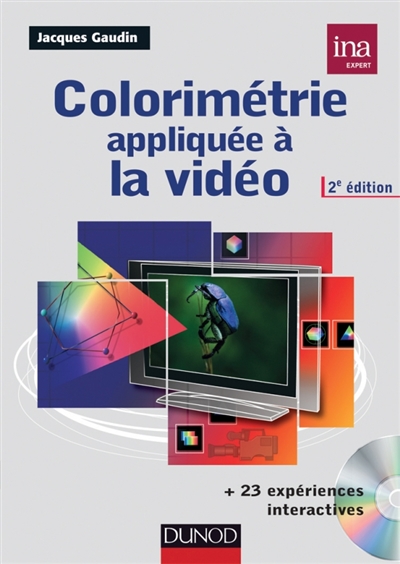 Colorimétrie appliquée à la vidéo : 23 expériences interactives