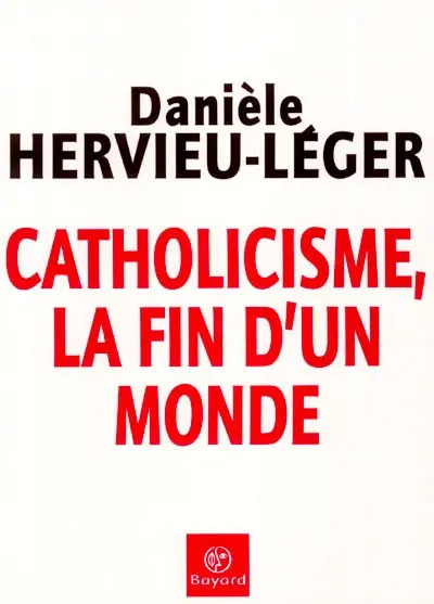 Catholicisme, la fin d'un monde