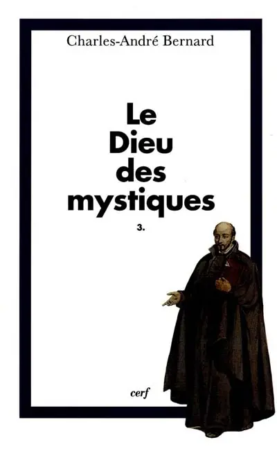 Le Dieu des mystiques. Vol. 3. Mystique et action