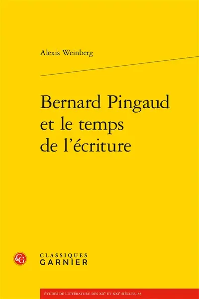 Bernard Pingaud et le temps de l'écriture