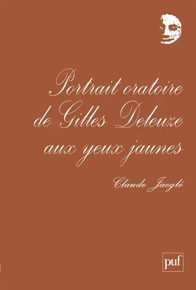 Portrait oratoire de Gilles Deleuze aux yeux jaunes