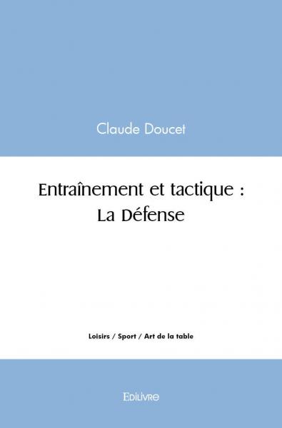 Entraînement et tactique : la défense