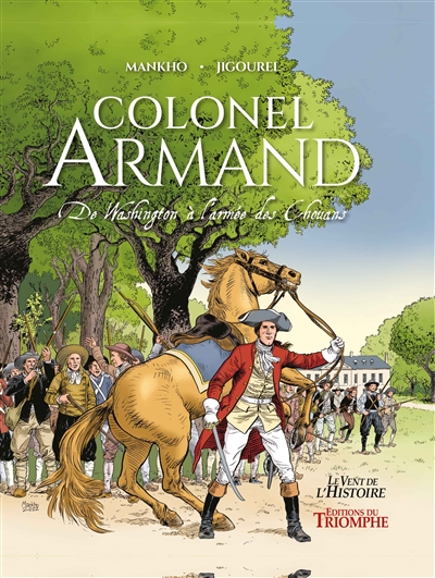 Colonel Armand : de Washington à l'armée des Chouans