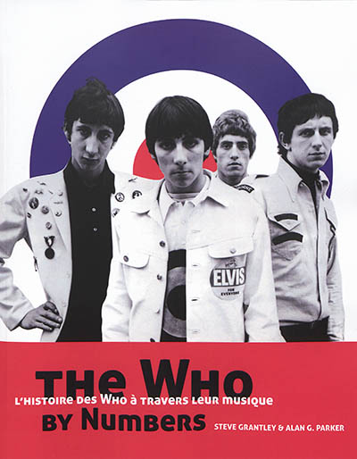 The Who by numbers : l'histoire des Who à travers leur musique