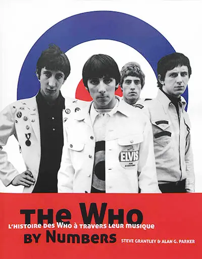 The Who by numbers : l'histoire des Who à travers leur musique