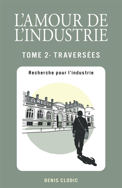 L'Amour de l'industrie :...