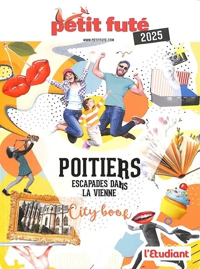 Poitiers : escapades dans la Vienne : 2025 Poitiers : escapades dans la Vienne : 2025