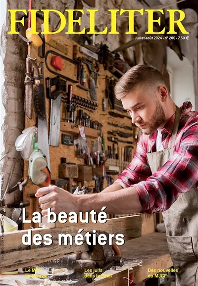 Fideliter, n° 280. La beauté des métiers