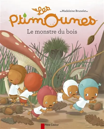 Les Ptimounes. Le monstre du bois
