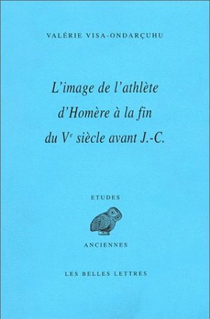 L'image de l'athlète : d'Homère à la fin du Ve siècle av. J.-C.