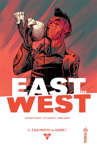East of West. Vol. 4. A qui profite la guerre ?