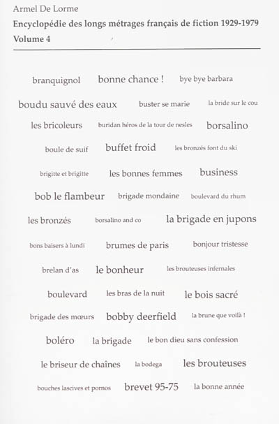 Encyclopédie des longs métrages français de fiction : 1929-1979. Vol. 4. De Bob le flambeur à Bye bye Barbara