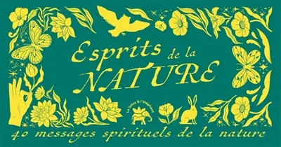 Esprits de la nature : 40 messages doux comme la nature