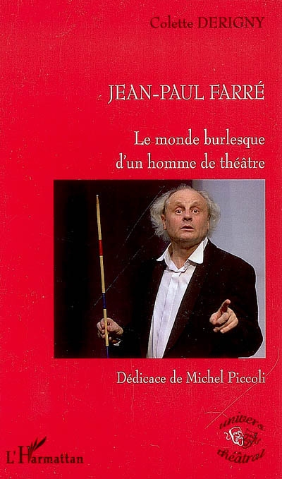 Jean-Paul Farré : le monde burlesque d'un homme de théâtre