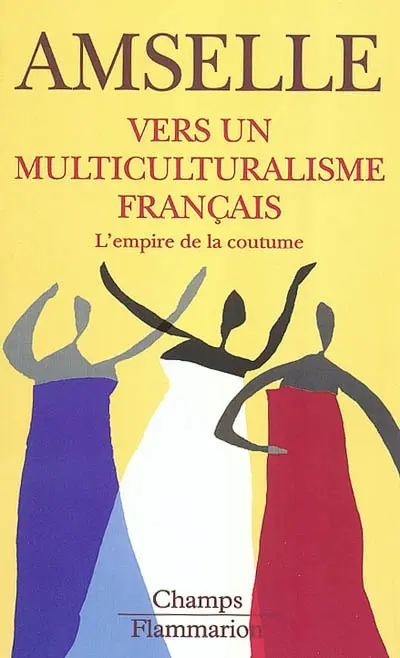 Vers un multiculturalisme français : l'empire de la coutume