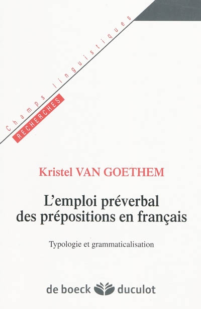 L'emploi préverbal des prépositions en français : typologie et grammaticalisation