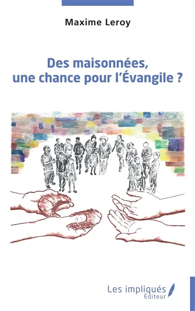 Des maisonnées, une chance pour l'Evangile ?
