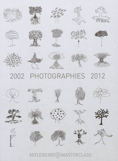 Reflexions masterclass : 2002-2012, une aventure artistique. Reflexions masterclass : 2000-2012, an artistic adventure