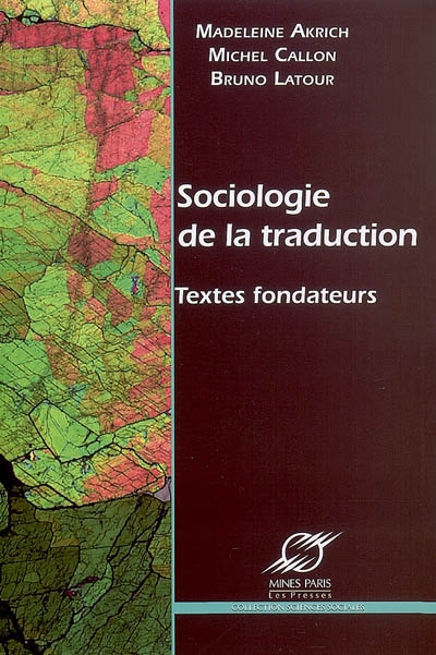 Sociologie de la traduction : textes fondateurs
