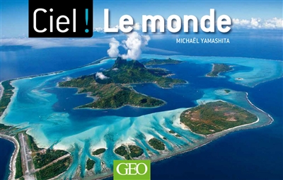 Ciel ! : le monde