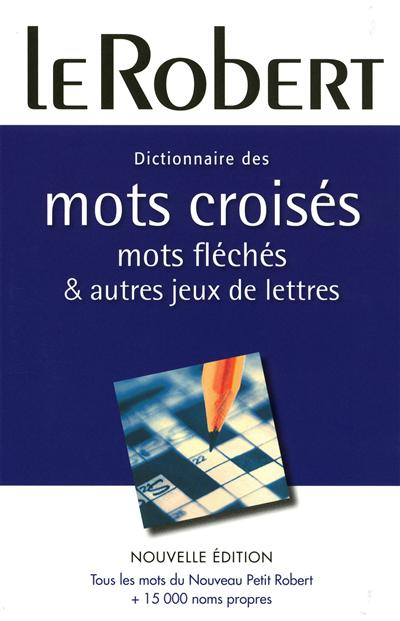 Dictionnaire des mots croisés, mots fléchés & autres jeux de lettres