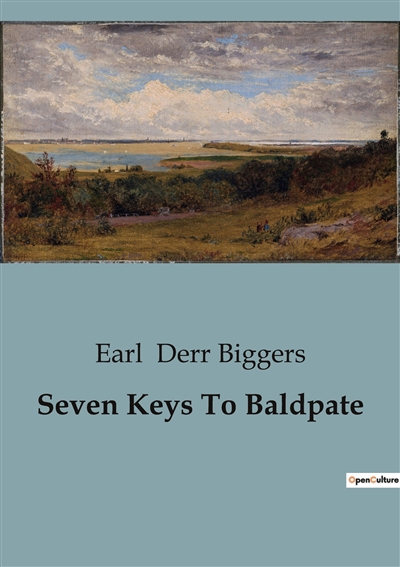 Seven Keys To Baldpate : A Tale of Mystery and Solitude at Baldpate Inn