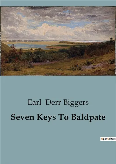 Seven Keys To Baldpate : A Tale of Mystery and Solitude at Baldpate Inn
