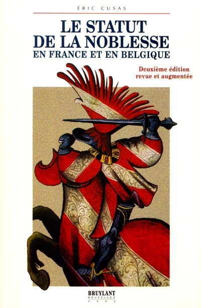 Le statut de la noblesse en France et en Belgique : précis de législation nobiliaire et héraldique