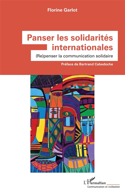 Panser les solidarités internationales : (re)penser la communication solidaire