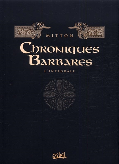 Chroniques barbares : l'intégrale
