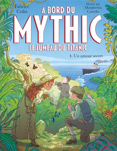 A bord du Mythic : le jumeau du Titanic. Vol. 4. Un amour secret