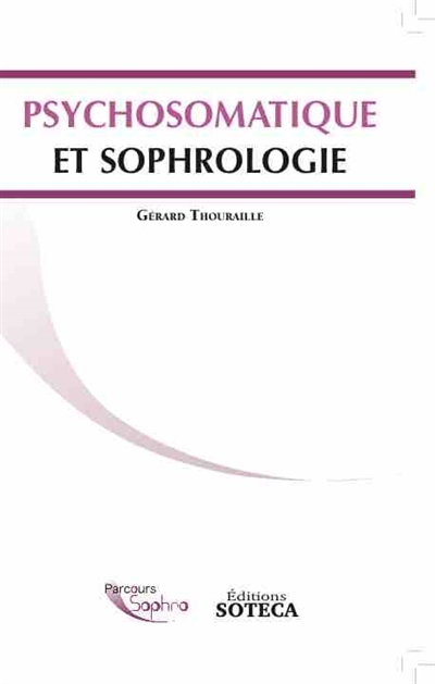 Psychosomatique et sophrologie - Gérard Thouraille