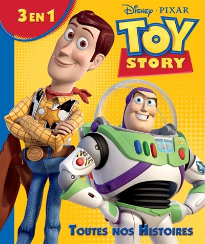 Toy story : toutes nos histoires