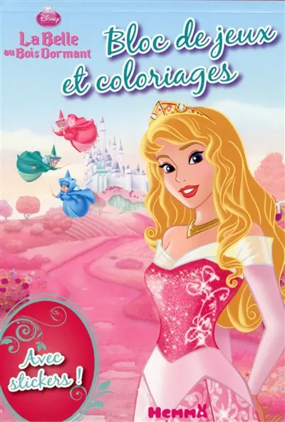 La belle au bois dormant : bloc de jeux et coloriages avec stickers