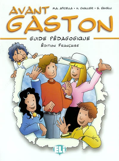 Avant Gaston : guide pédagogique : édition française