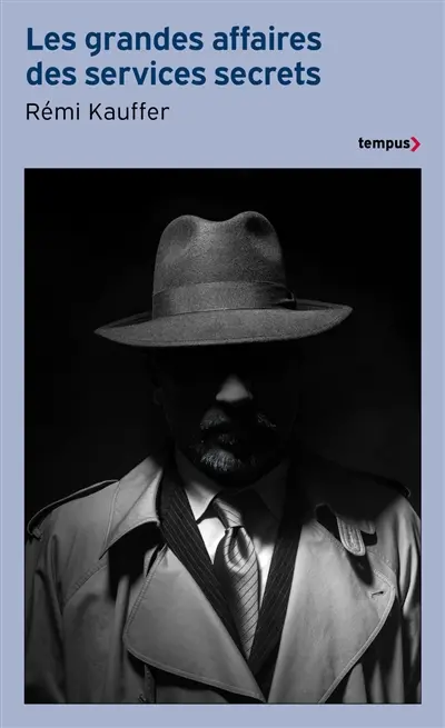 Les grandes affaires des services secrets