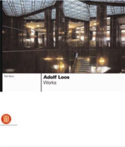 Adolf Loos Works and Projects