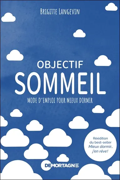 Objectif sommeil : Mode d'emploi pour mieux dormir