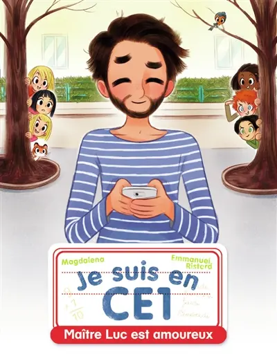Je suis en CE1. Maître Luc est amoureux