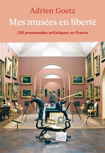 Mes musées en liberté : 120 promenades artistiques en France : récit