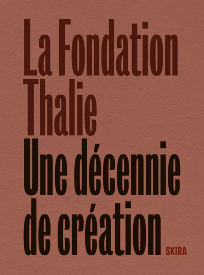 La Fondation Thalie : une décennie de création