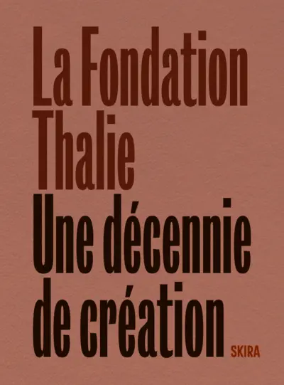 La Fondation Thalie : une décennie de création