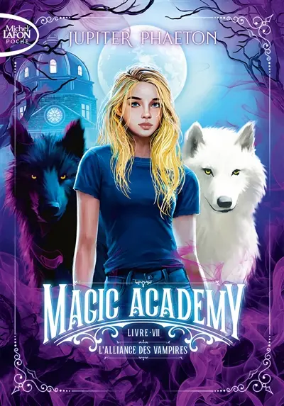 Magic academy. Vol. 7. L'alliance des vampires