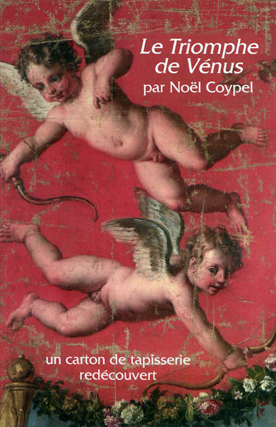Le triomphe de Vénus par Noël Coypel, un carton de tapisserie redécouvert
