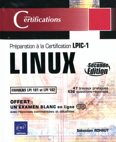 Linux : préparation à la certification LPIC-1 : examens LPI 101 et LPI 102