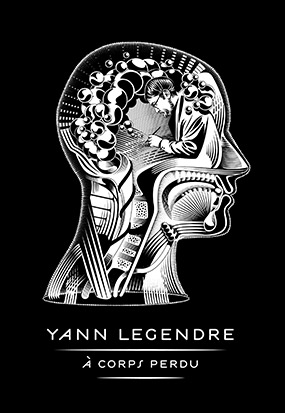 Yann Legendre : à corps perdu