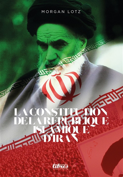 La constitution de la République islamique d'Iran