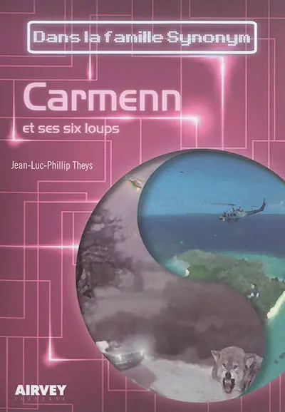 Dans la famille Synonym je demande. Carmen et ses six loups