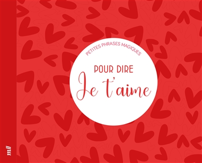 Petites phrases magiques pour dire je t'aime