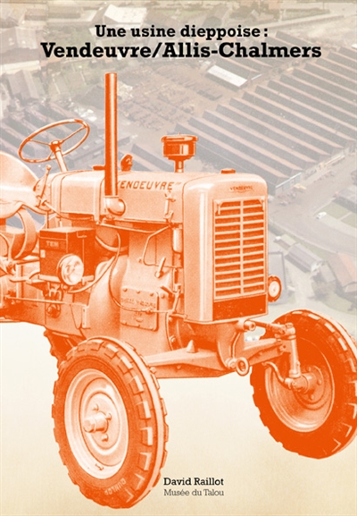 Une usine dieppoise : Vendeuvre, Allis-Chalmers